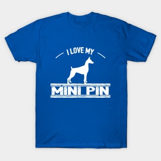 I Love My Min Pin T-Shirt